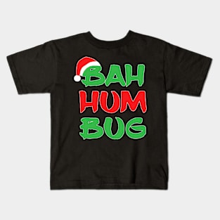 Bah, Humbug Kids T-Shirt